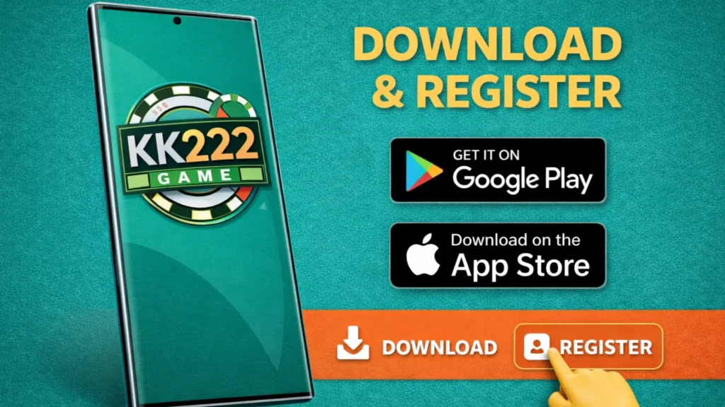 KK222 Game download and register screen showing mobile app logo with Google Play and App Store buttons