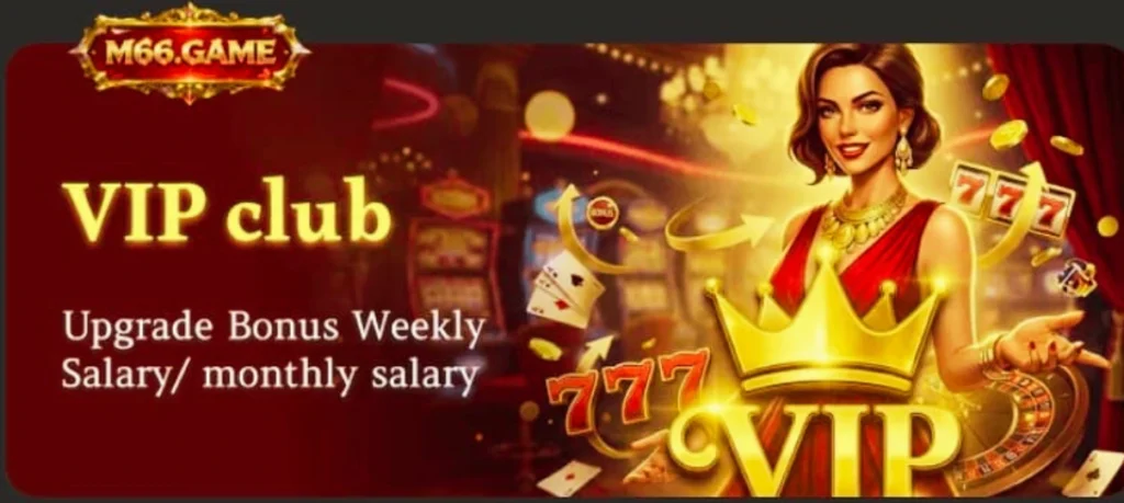 M66 Game VIP club banner showing weekly and monthly VIP upgrade bonus rewards with casino theme
